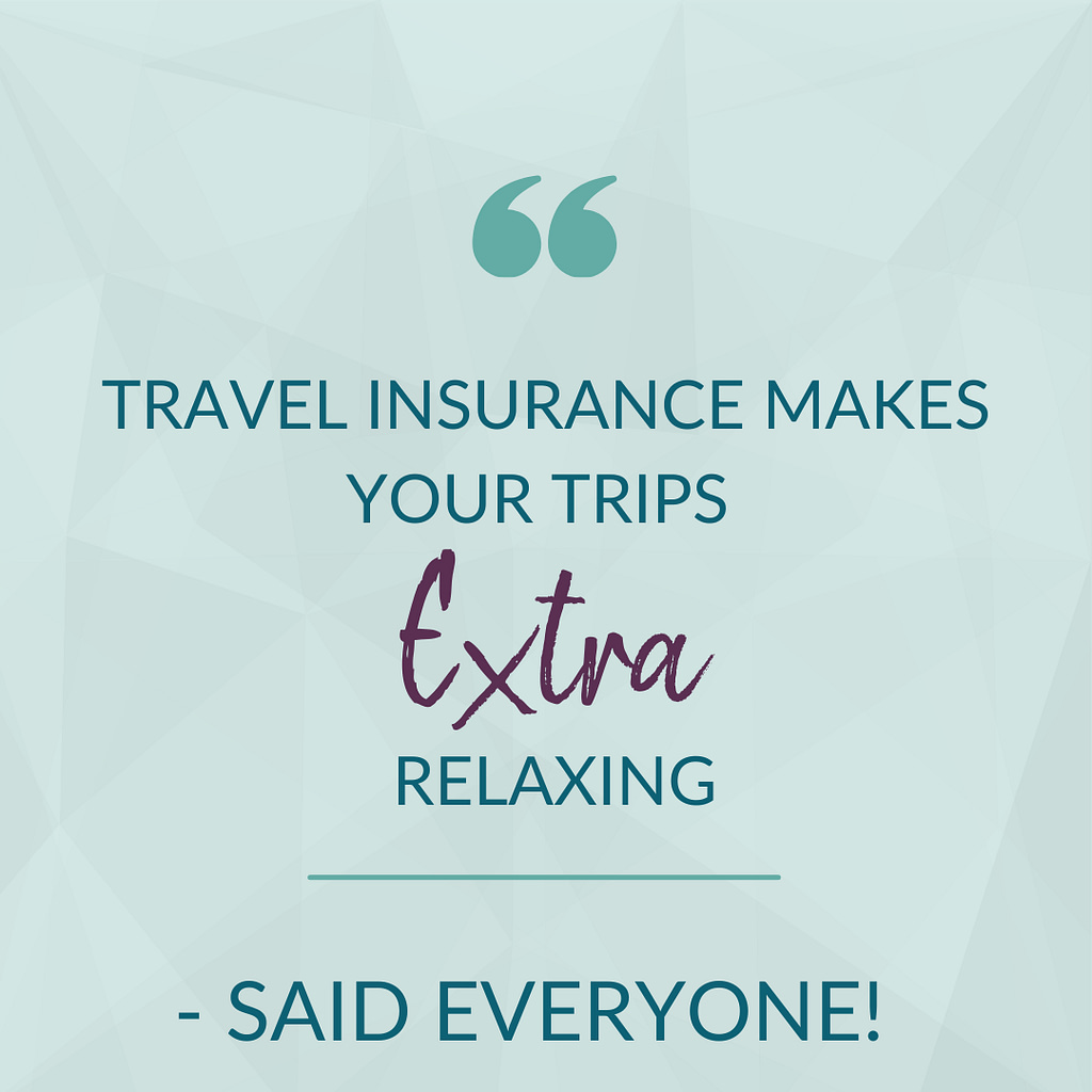 Quote about the importance of travel insurance.
